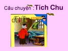 TRINH - PTNN: CHUYỆN TÍCH CHU (LOẠI 1)